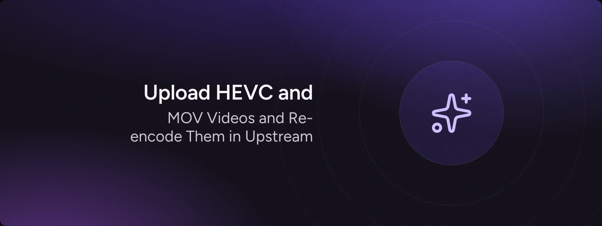 Upload HEVC and