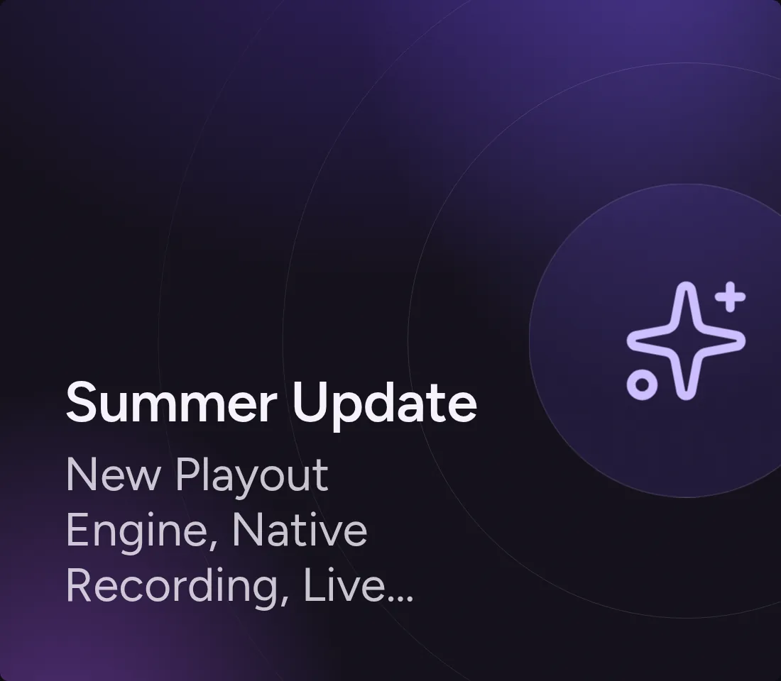 Summer Update: New Playout Engine, Native Recording, Live Studio V2 and Smarter 72-Hour Scheduling
