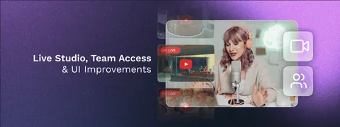 Live Studio and Team Access Updates