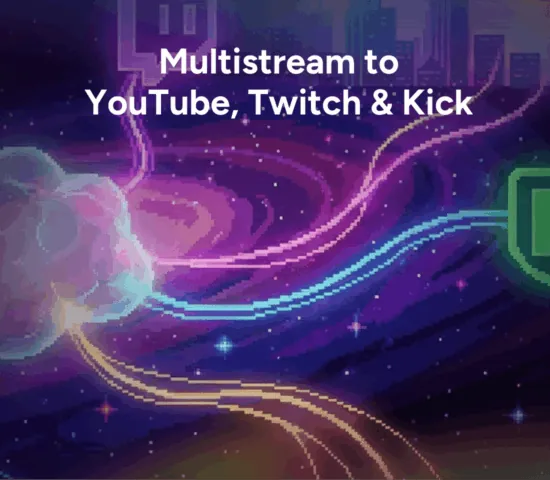 Multistream to YouTube, Twitch & Kick: The Cloud Solution