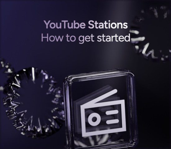 YouTube Stations │ What are They and How to Start