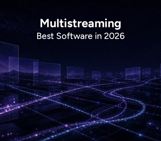Best Multistreaming Software in 2026