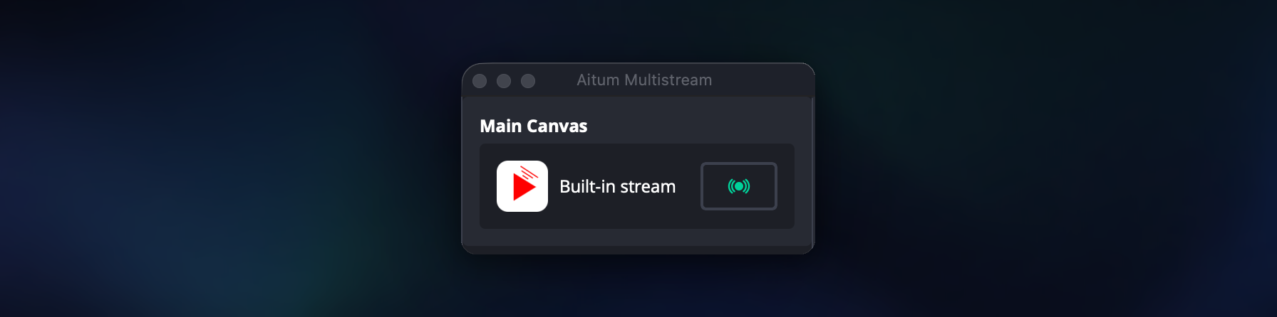 A close view of the Aitum Multistream dock Main Canvas section, showing the built-in stream output row and its status button.
