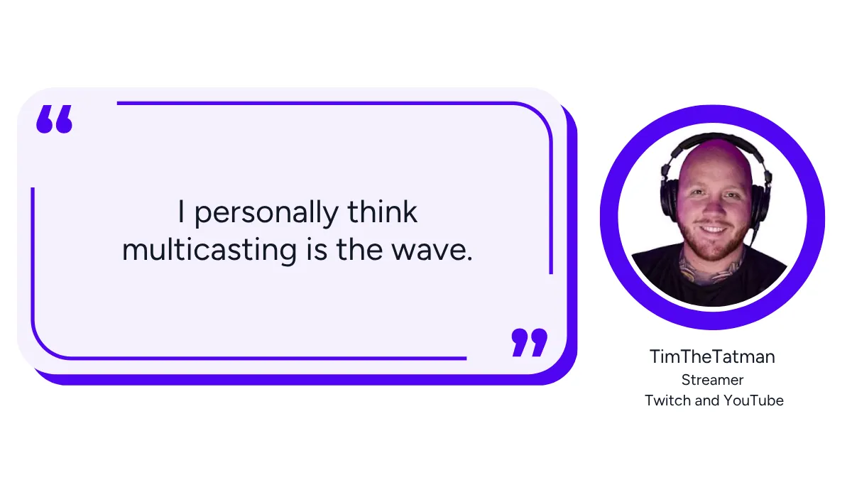 TimTheTatman quote about multicasting