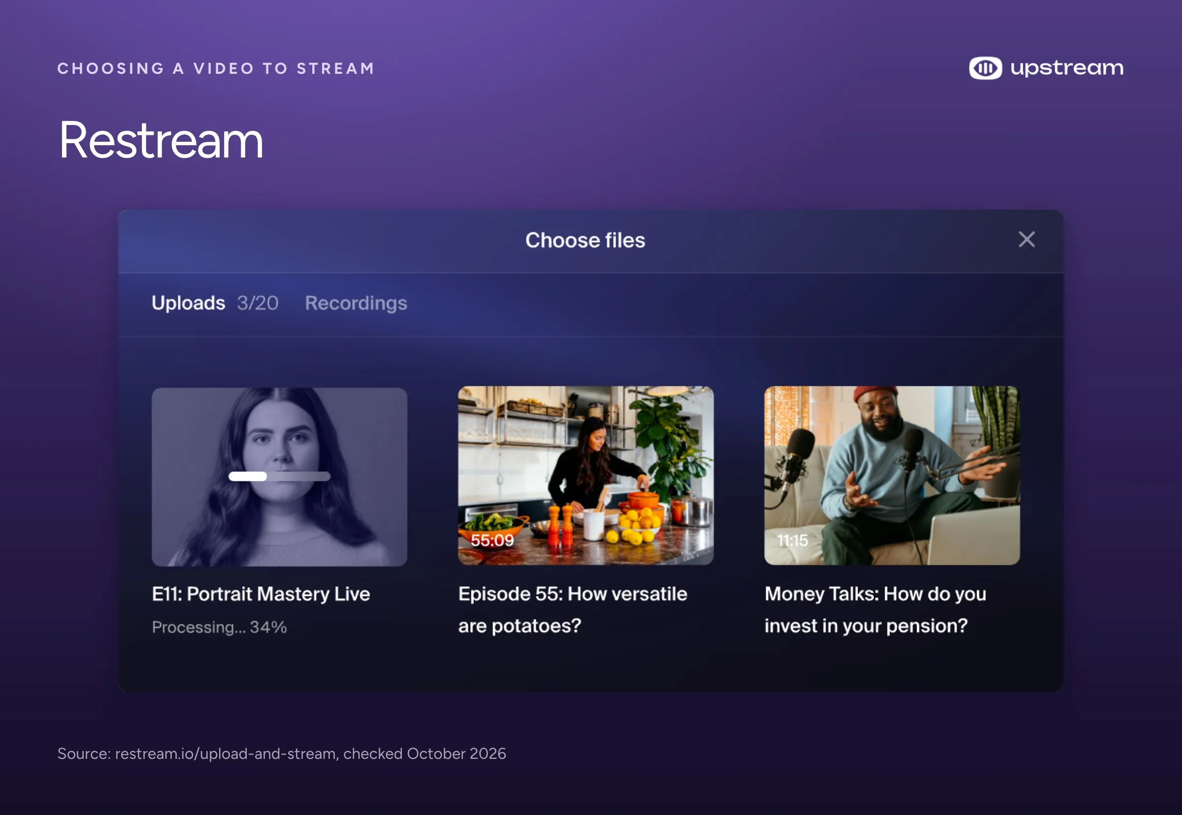 Restream's Choose files picker with uploaded videos and a Recordings tab, from its Upload and Stream page.