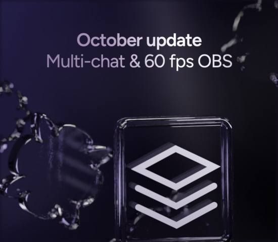 October Update: Multi-chat, 60 fps OBS Streams and AI Connectors